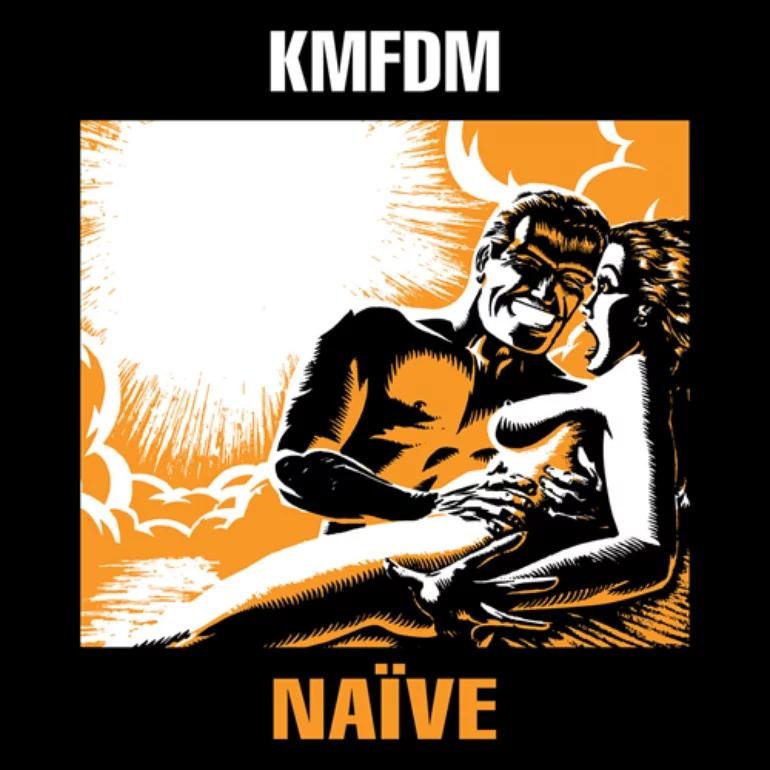 KMFDM — Naïve
